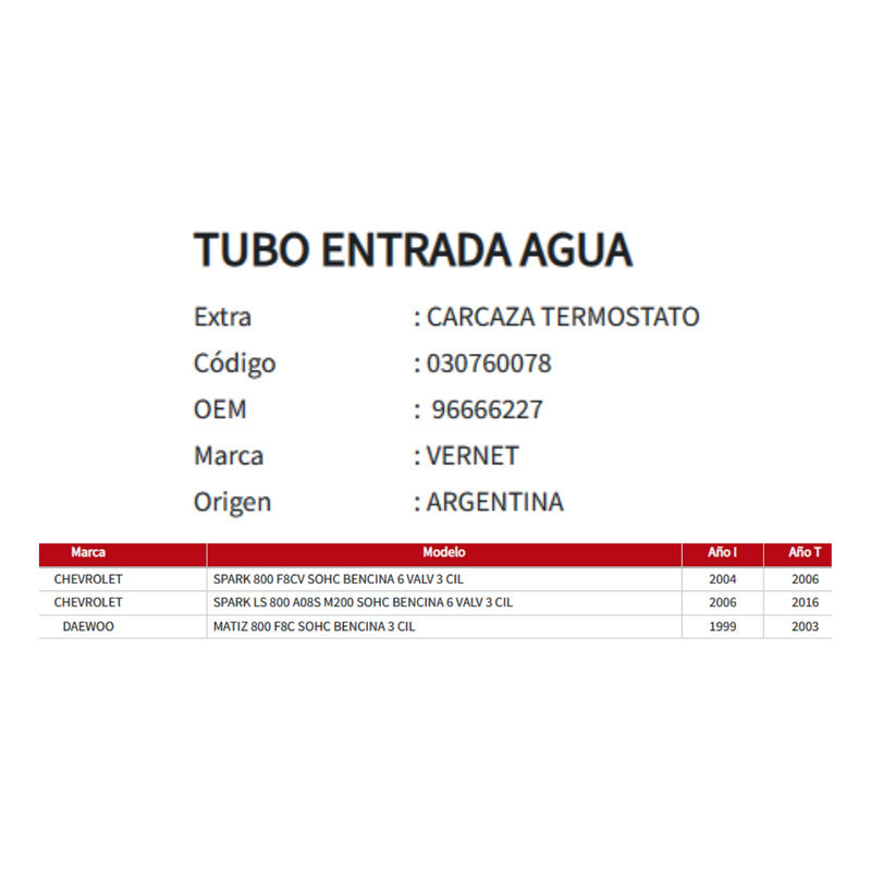 Tubo entrada agua para Chevrolet Spark / Daewoo Matiz 800 (1999 al 2016)