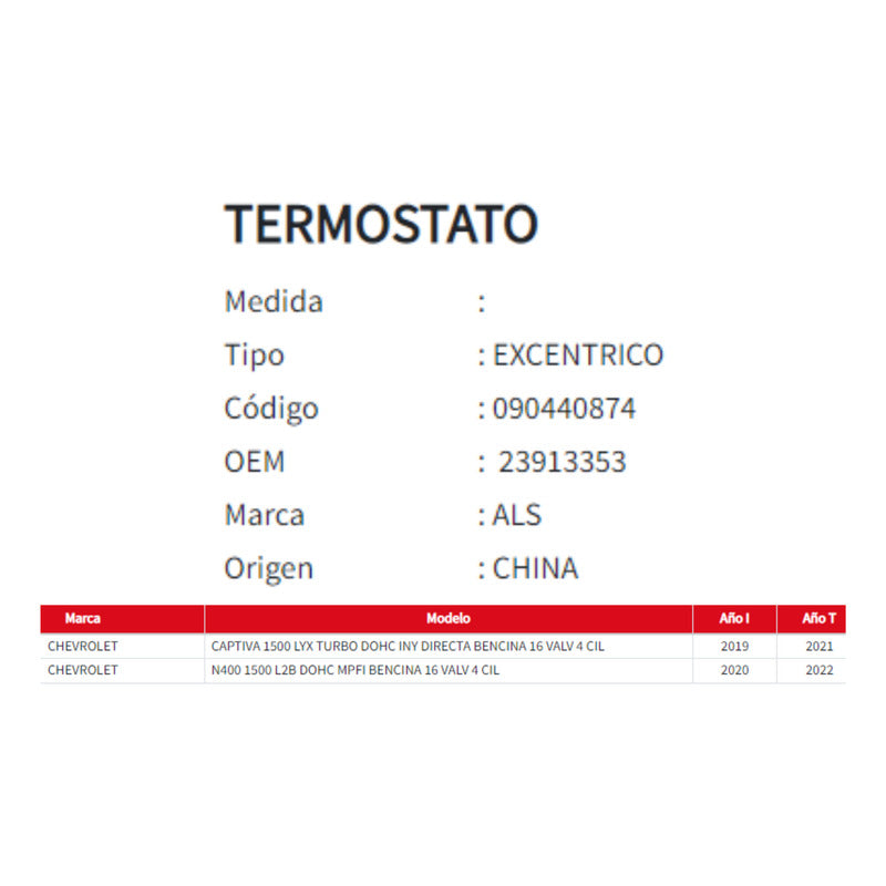 Termostato para Chevrolet Captiva 1.5 / N400 1.5 (2019 al 2022)