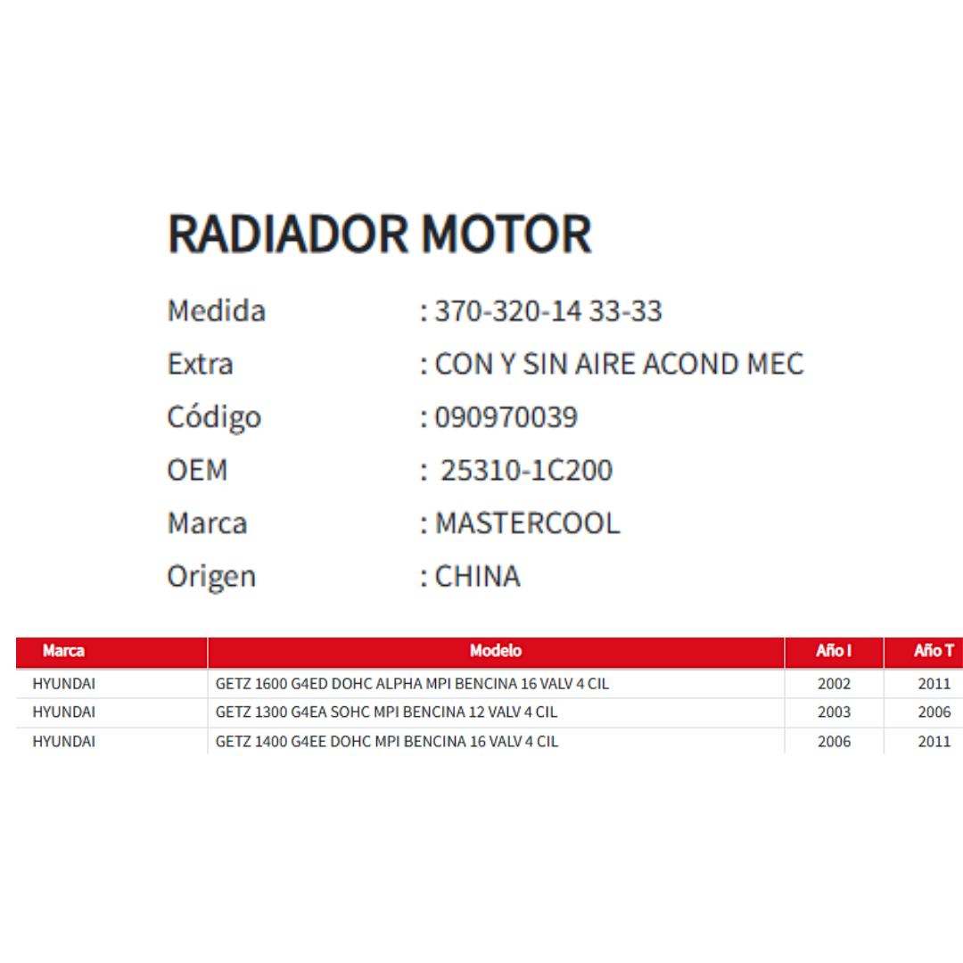 RADIADOR MOTOR HYU GETZ  1.3/1.4/1.6 2002-2011
