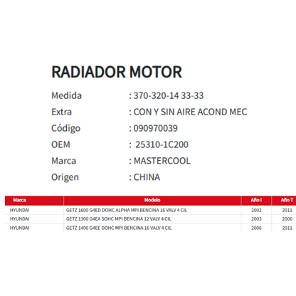 RADIADOR MOTOR HYU GETZ  1.3/1.4/1.6 2002-2011